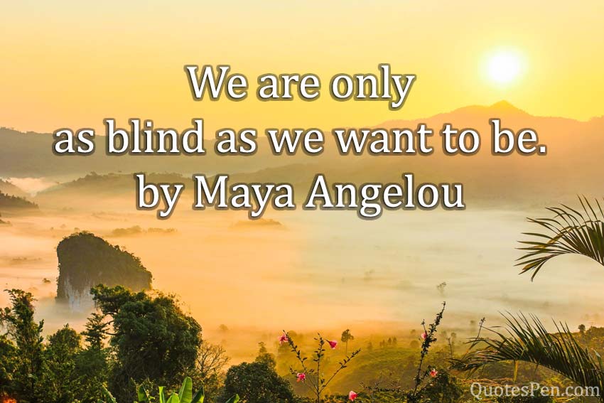 we-are-only-blind-quote