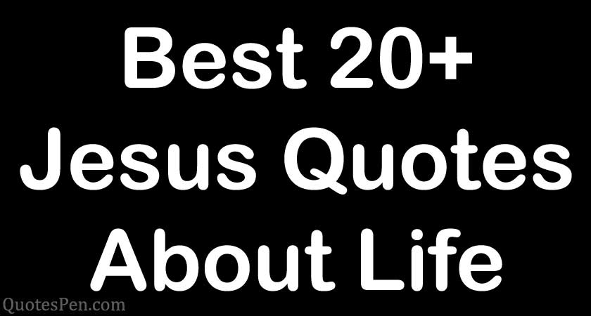 jesus-quotes-about-life