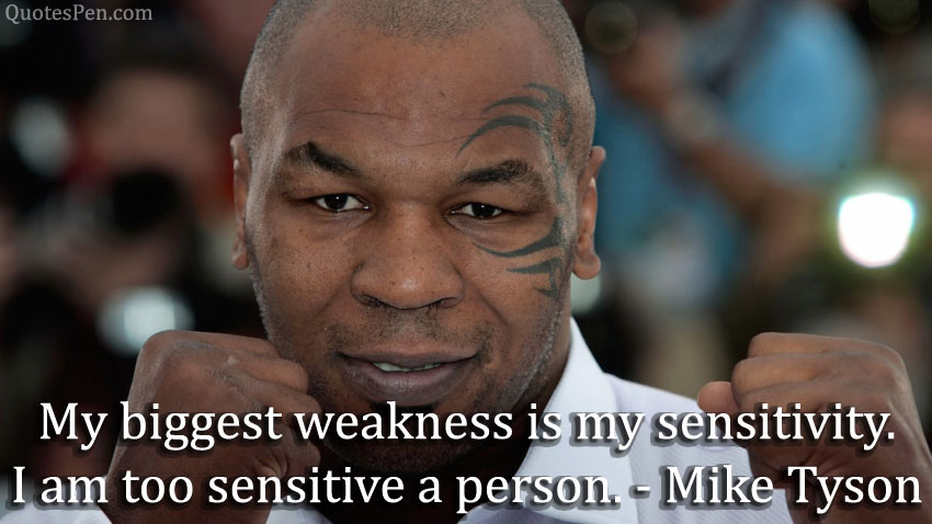 my-biggest-weakness-Mike Tyson Quotes