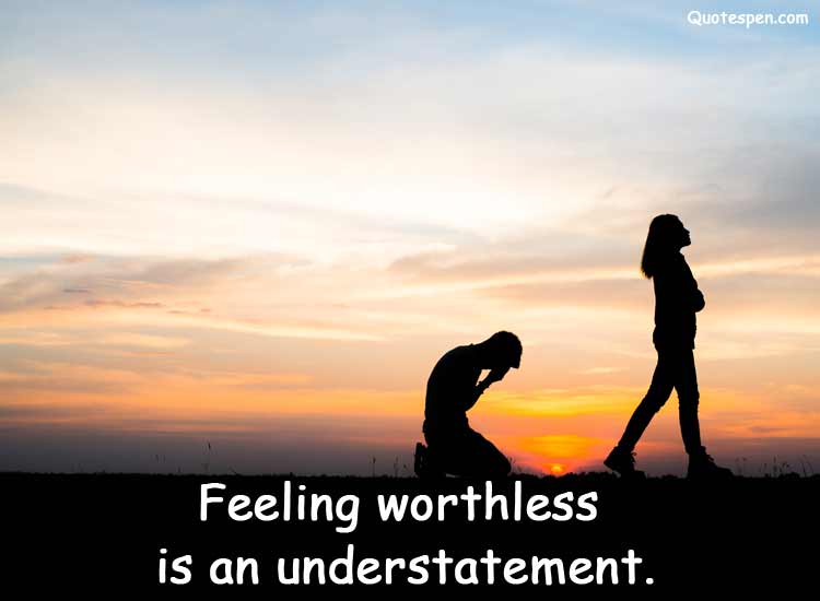 feeling-useless-and-worthless-quotes