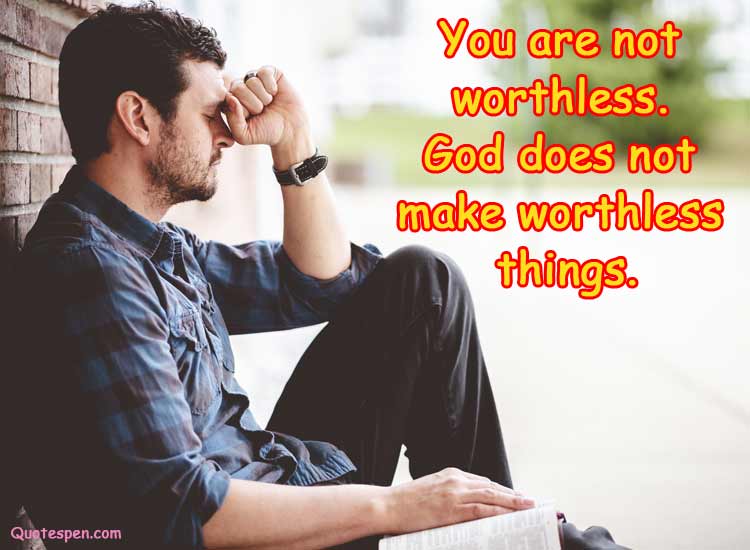 feeling-useless-&-worthless-quotes