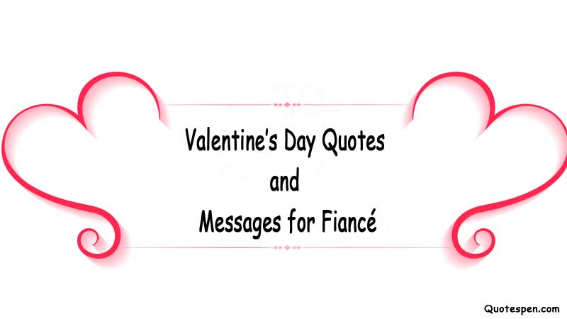Valentine’s-Day-Quotes-and-Messages-for-Fiancé