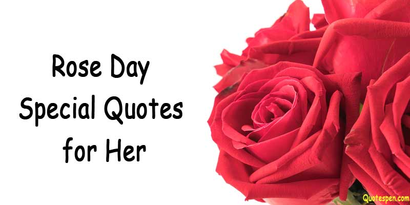 Happy Rose Day Special Quotes for Her