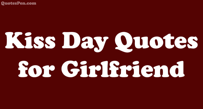 kiss-day-quotes-messages-for-girlfriend