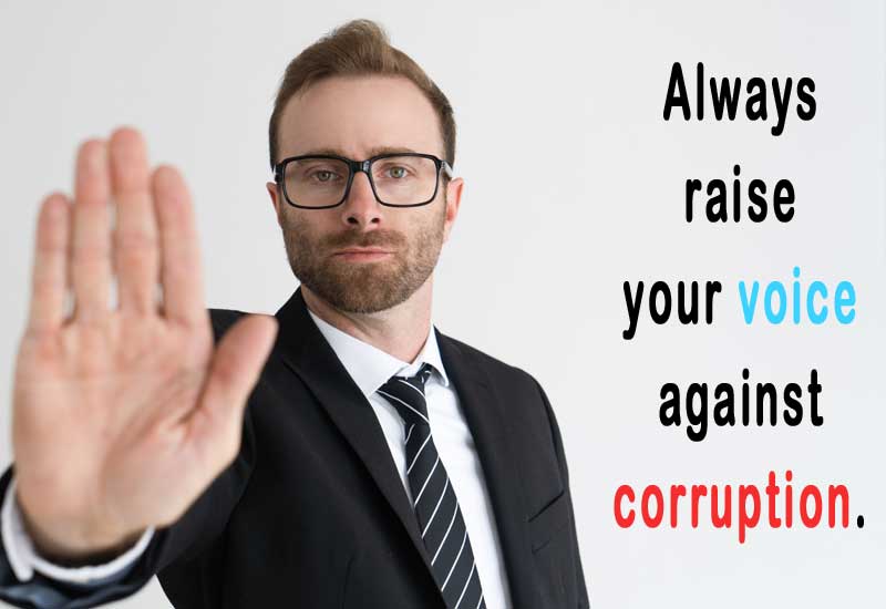 Always raise your voice against corruption - Slogans