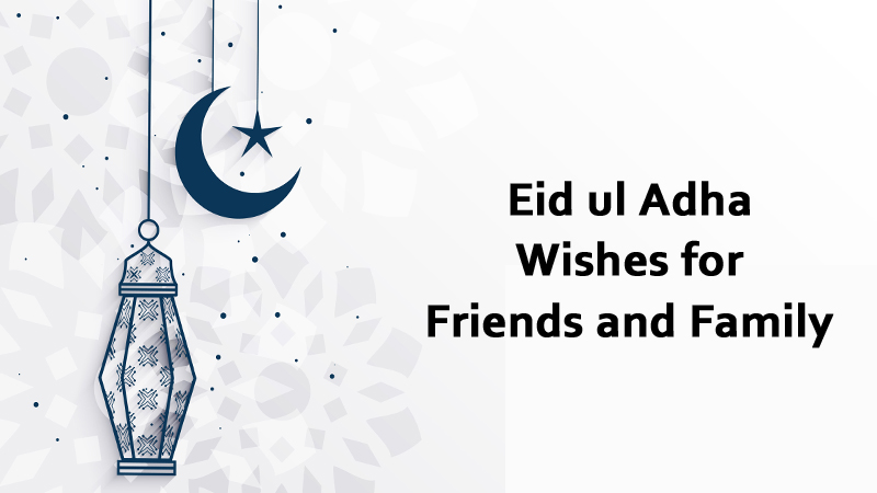 Eid ul Adha Wishes for Friends and Family