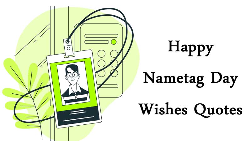 Happy Nametag Day Wishes Quotes