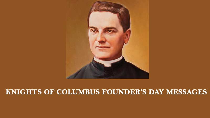 Knights Of Columbus Founder’s Day Messages