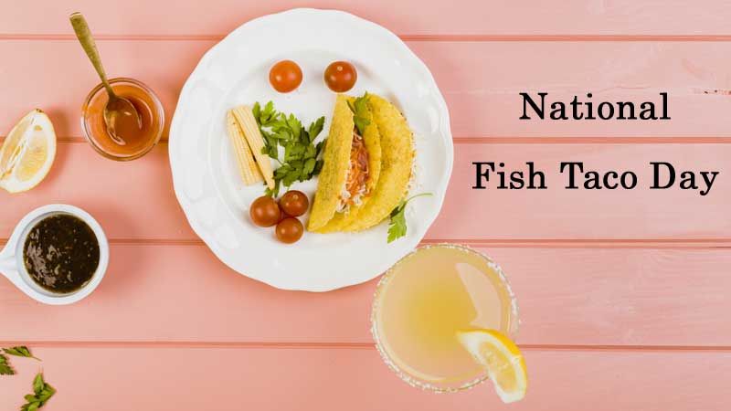 National Fish Taco Day Quotes