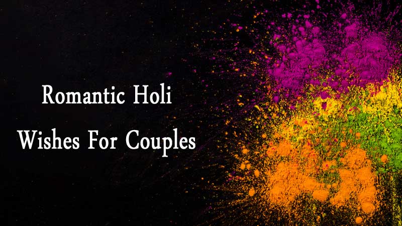 Romantic Holi Wishes For Couples